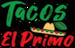 Tacos El Primo - Authentic Mexican Grill